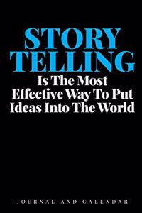 Storytelling Is the Most Effective Way to Put Ideas Into the World