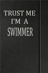 Trust Me I'm a Swimmer: Blank Recipe Book Cookbook Journal Notebook 120 Pages 6x9