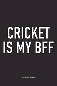 Cricket Is My Bff