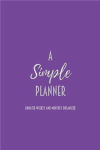 A Simple Planner Undated Weekly and Monthly Organizer