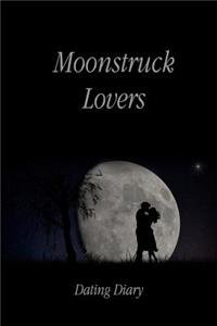 Moonstruck Lovers Dating Diary
