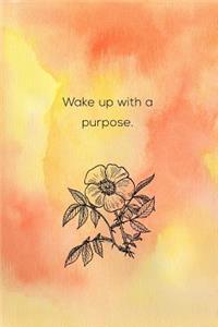 Wake Up With A Purpose