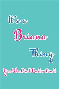 It's a Briana Thing You Wouldn't Understand