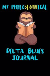 My Philoslothical Delta Blues Journal