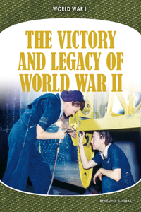 Victory and Legacy of World War II