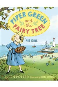 Piper Green and the Fairy Tree: Pie Girl