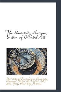 The University Museum, Section of Oriental Art