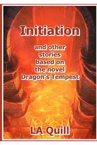 Initiation and Other Stories Based on the Novel Dragon's Tempest