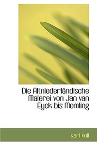 Die Altniederl Ndische Malerei Von Jan Van Eyck Bis Memling