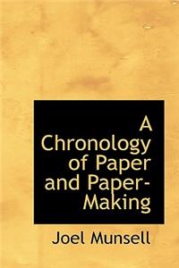 A Chronology of Paper and Paper-Making