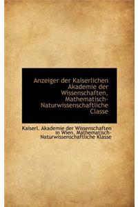 Anzeiger Der Kaiserlichen Akademie Der Wissenschaften, Mathematisch-Naturwissenschaftliche Classe