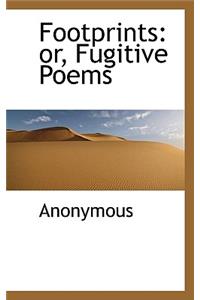 Footprints: Or, Fugitive Poems