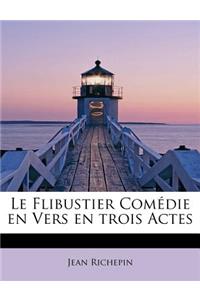 Le Flibustier Comedie En Vers En Trois Actes