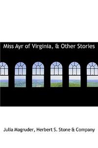 Miss Ayr of Virginia, & Other Stories