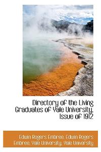 Directory of the Living Graduates of Yale University, Issue of 1912