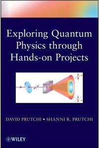 Exploring Quantum Physics Through Hands-On Projects