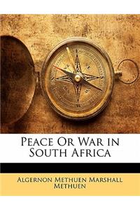 Peace or War in South Africa