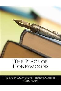 The Place of Honeymoons