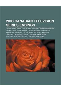 2003 Canadian Television Series Endings
