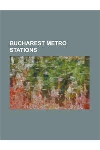 Bucharest Metro Stations