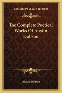 Complete Poetical Works of Austin Dobson