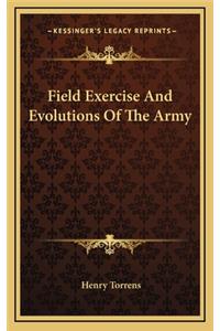 Field Exercise and Evolutions of the Army