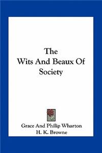 Wits and Beaux of Society