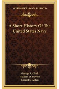 A Short History Of The United States Navy