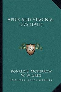 Apius and Virginia, 1575 (1911)