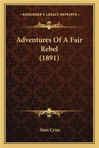 Adventures of a Fair Rebel (1891)