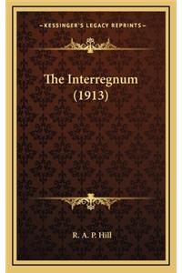 The Interregnum (1913)