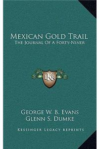 Mexican Gold Trail