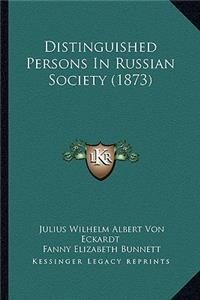 Distinguished Persons In Russian Society (1873)