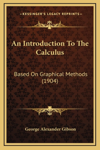 An Introduction to the Calculus