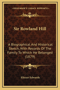 Sir Rowland Hill