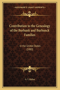 Contribution to the Genealogy of the Burbank and Burbanck Families: In the United States (1880)