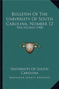Bulletin Of The University Of South Carolina, Number 12