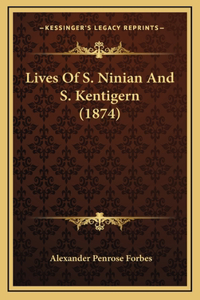 Lives Of S. Ninian And S. Kentigern (1874)