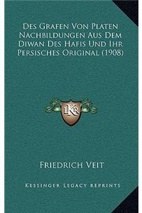 Des Grafen Von Platen Nachbildungen Aus Dem Diwan Des Hafis Und Ihr Persisches Original (1908)