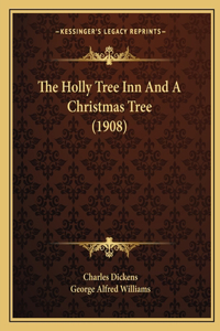 Holly Tree Inn And A Christmas Tree (1908)