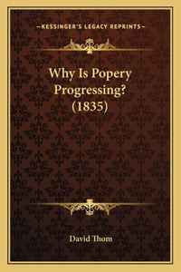 Why Is Popery Progressing? (1835)