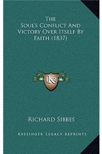 Soul's Conflict And Victory Over Itself By Faith (1837)