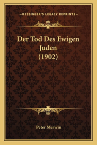 Der Tod Des Ewigen Juden (1902)