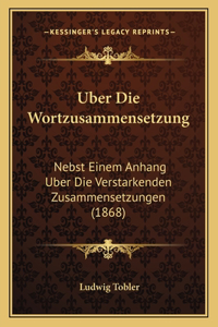 Uber Die Wortzusammensetzung