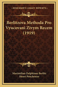 Berlitzova Methoda Pro Vyucovani Zivym Recem (1919)