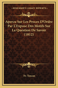 Apercu Sur Les Proces D'Ordre Par L'Expose Des Motifs Sur La Question De Savoir (1812)