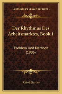 Der Rhythmus Des Arbeitsmarktes, Book 1