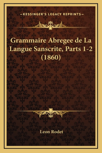 Grammaire Abregee de La Langue Sanscrite, Parts 1-2 (1860)