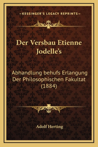 Der Versbau Etienne Jodelle's