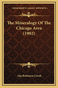 The Mineralogy Of The Chicago Area (1902)